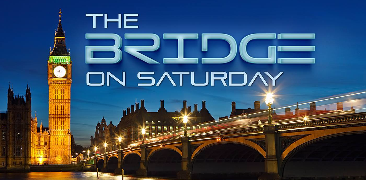 The Bridge on Saturday