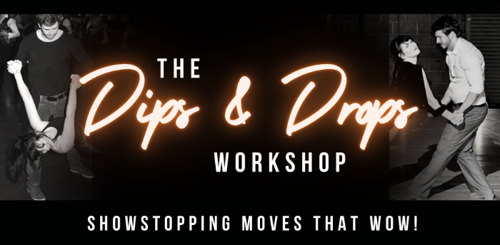 The Dips and Drops Workshop