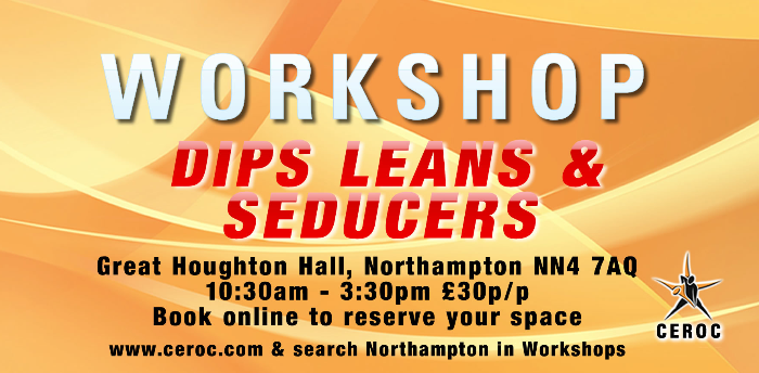 Dips, Leans & Seducers Workshop - Northampton