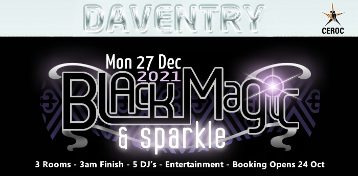 DAVENTRY EVENT - Black Magic & Sparkle