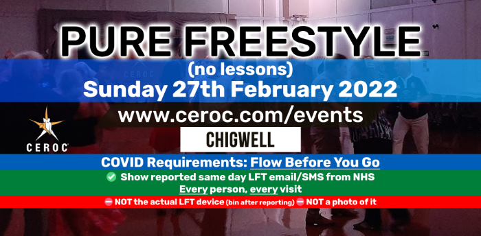 Ceroc Chigwell PURE FREESTYLE Sunday 27 February 2022 (LFT Required)