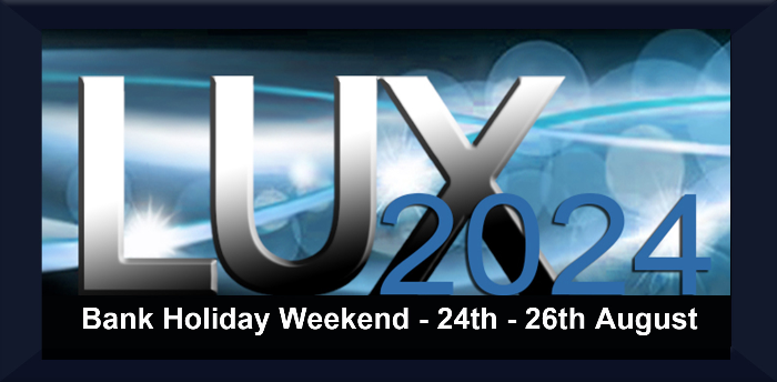 LUX  Bank Holiday Weekender 24th - 26th Aug